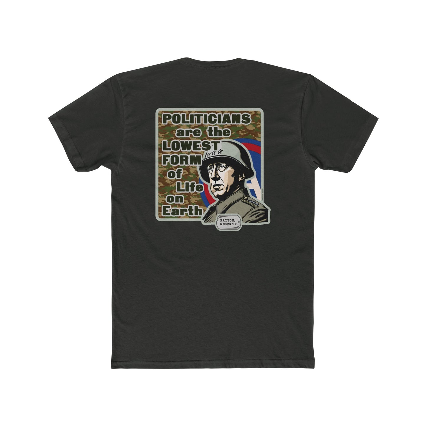 George Patton "Politicians Are Low Lifes" Graphic Tee (Two Sided)