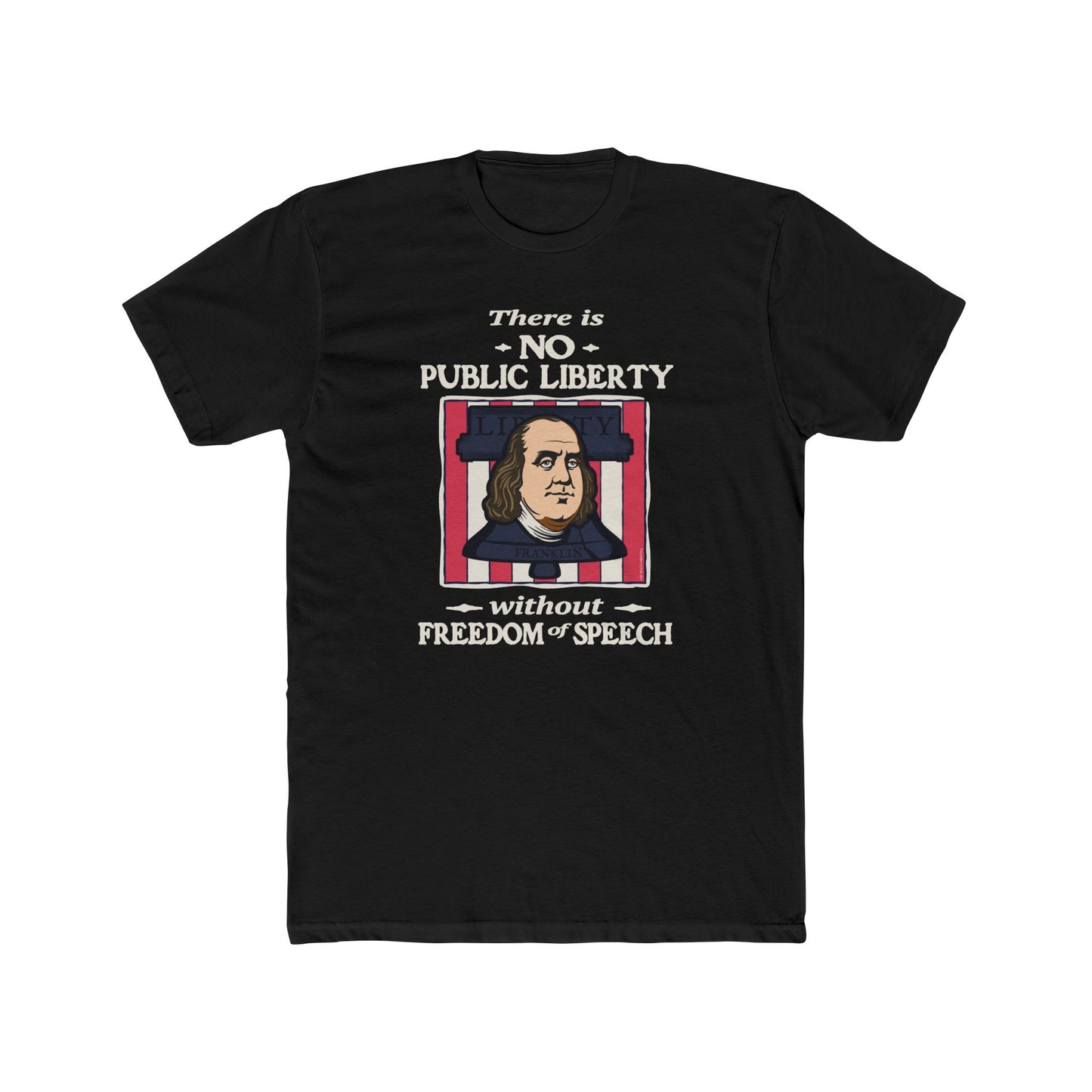 Benjamin Franklin "No Liberty Without Free Speech" - Motivational Graphic Tee