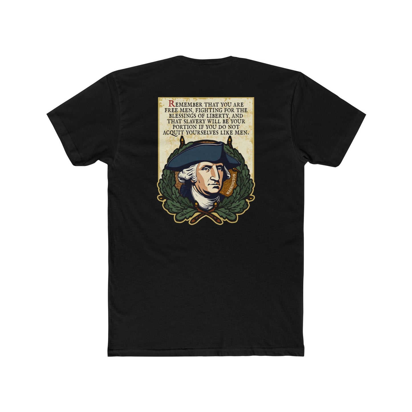 George Washington "Acquit Yourselves Like Men" 2 Sided Motivational Graphic Tee