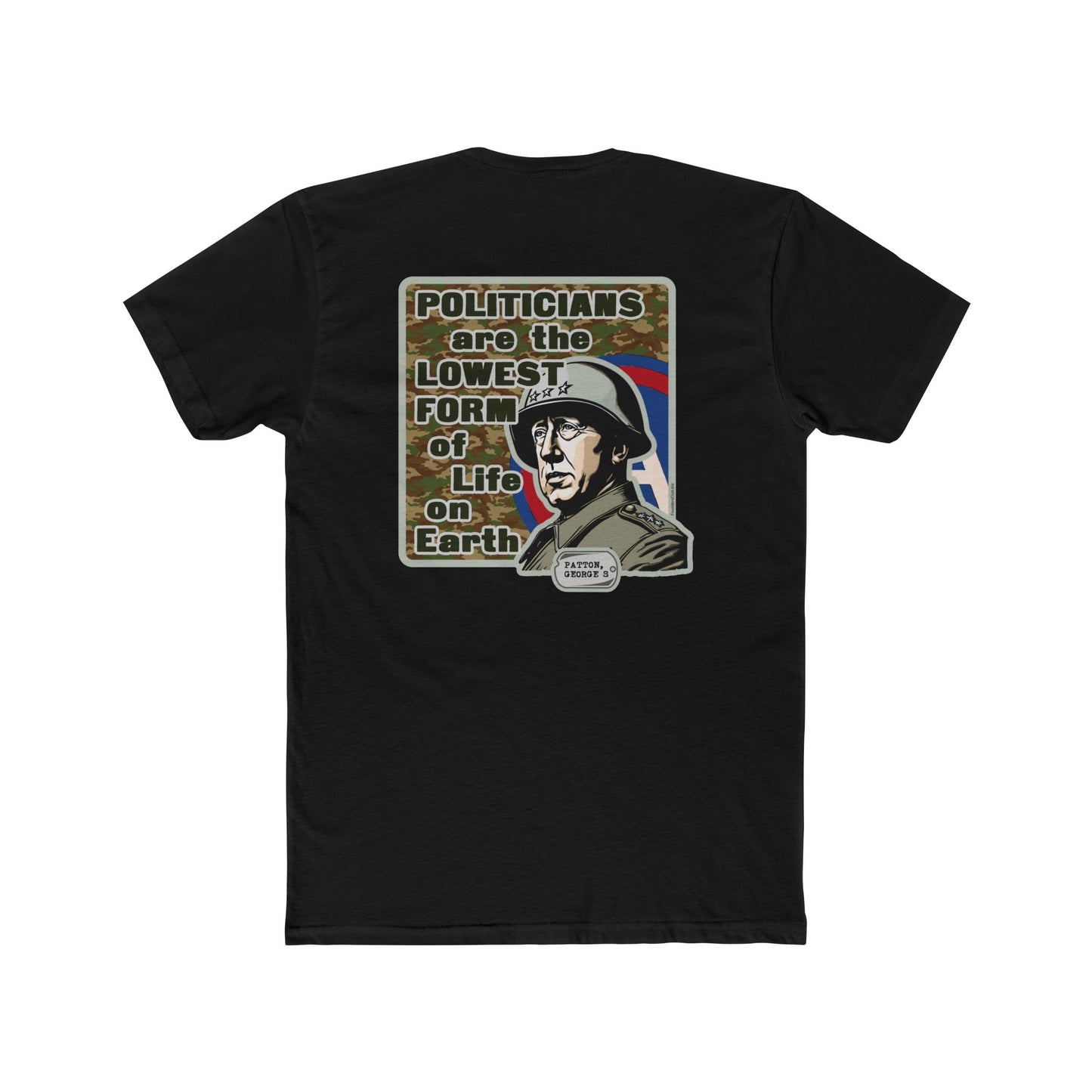 George Patton "Politicians Are Low Lifes" Graphic Tee (Two Sided)