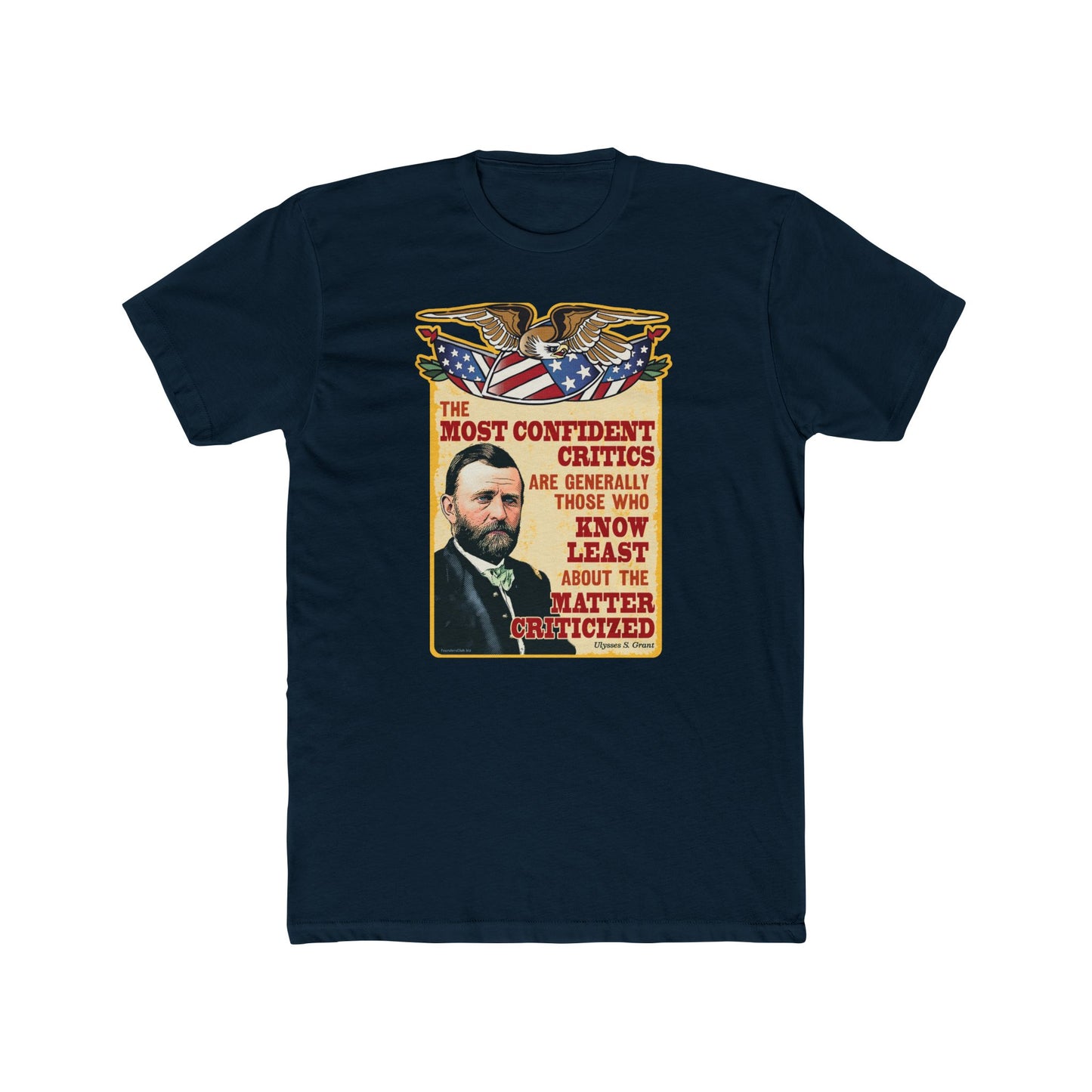Ulysses Grant "Critics" Humorous Graphic Tee