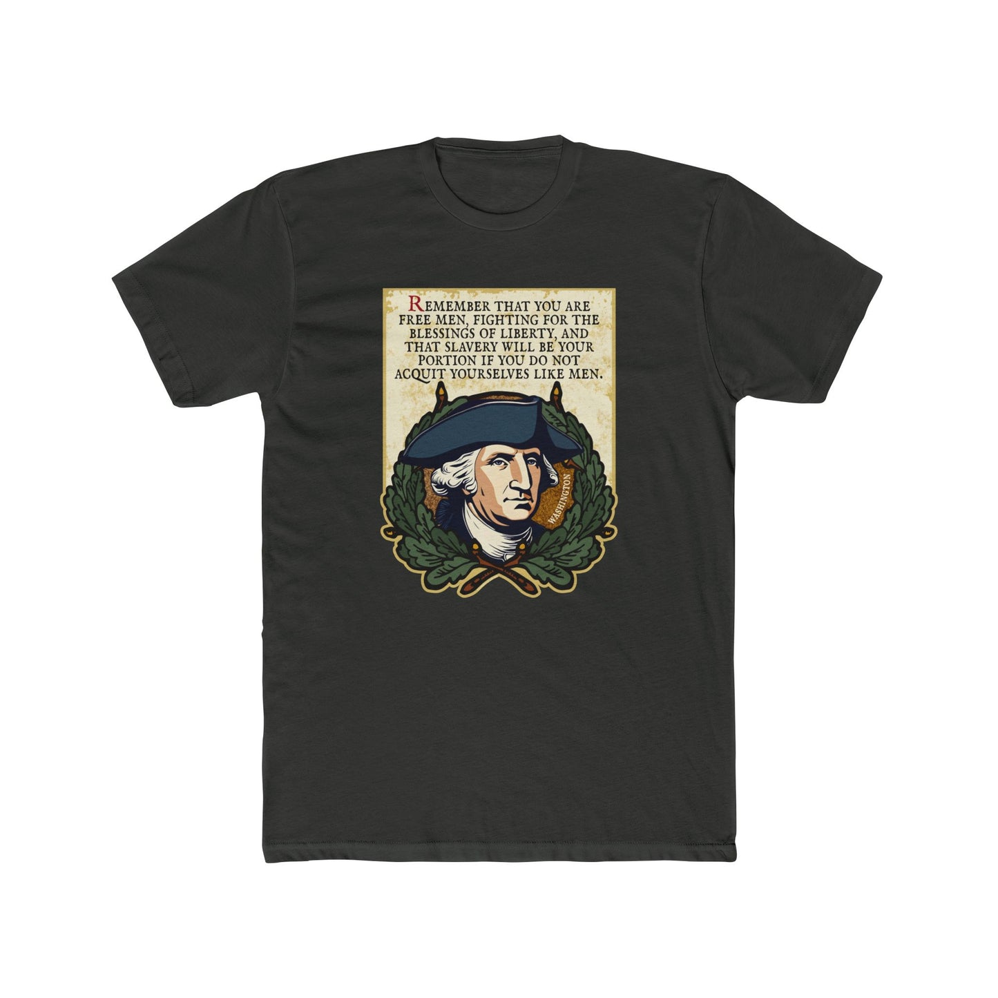 George Washington "Acquit Yourselves Like Men" Motivational Graphic Tee