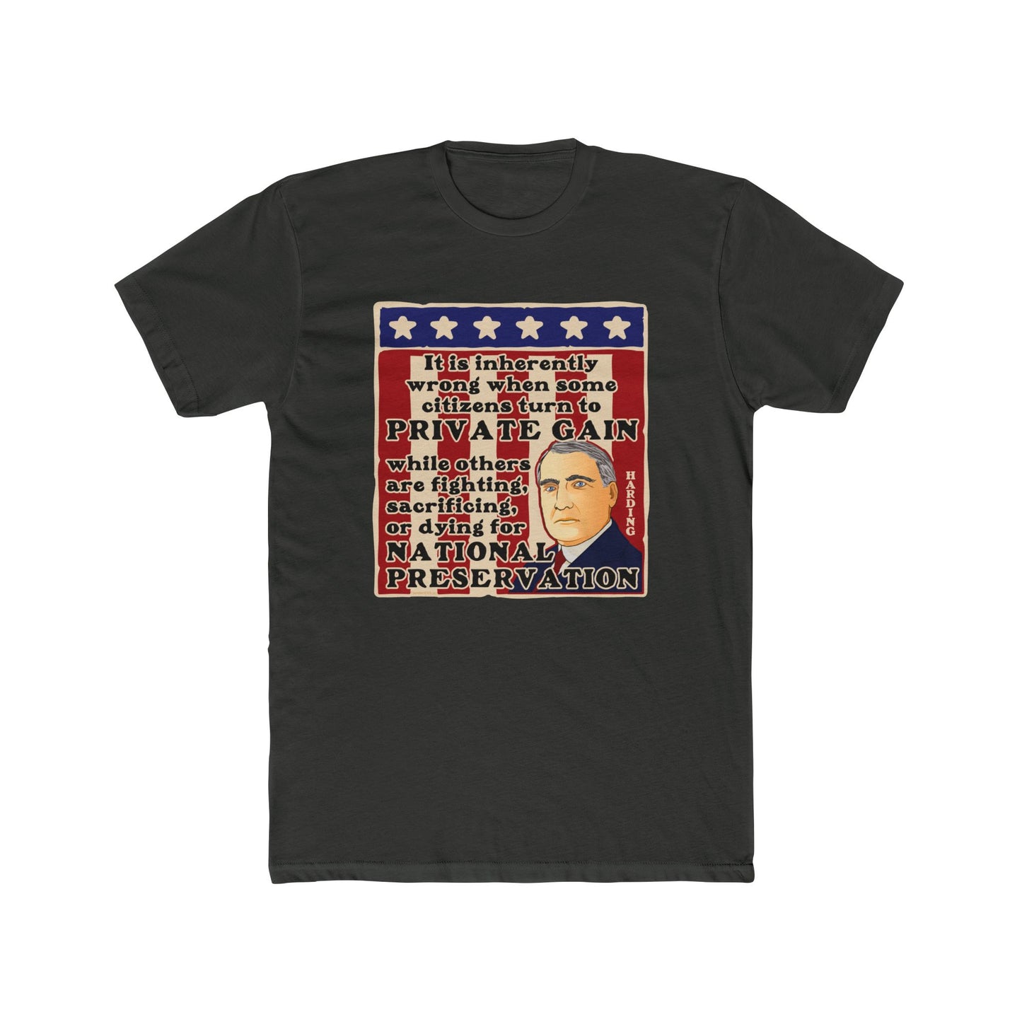 Warren G. Harding "Wrong to Gain While Others Sacrifice" - Motivational Graphic Tee