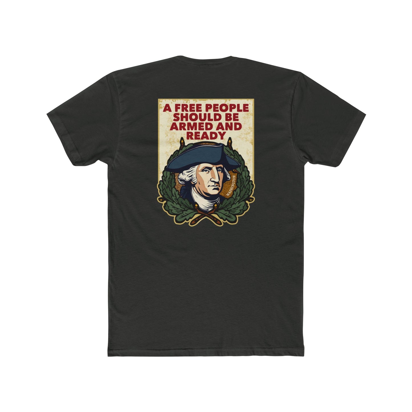 George Washington "Armed and Ready" 2 Sided Motivational Graphic Tee