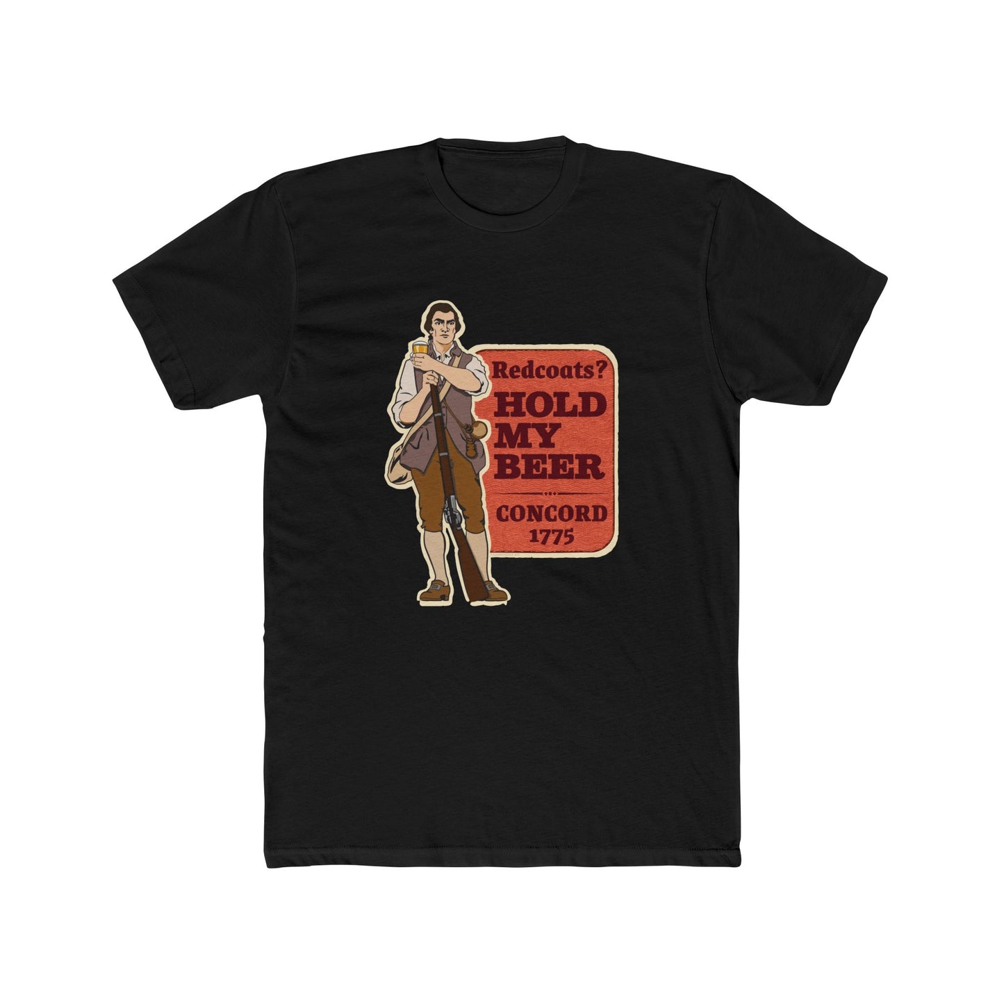 Minuteman "Redcoats? Hold My Beer" Tee - Vintage American Revolution Humor T-Shirt