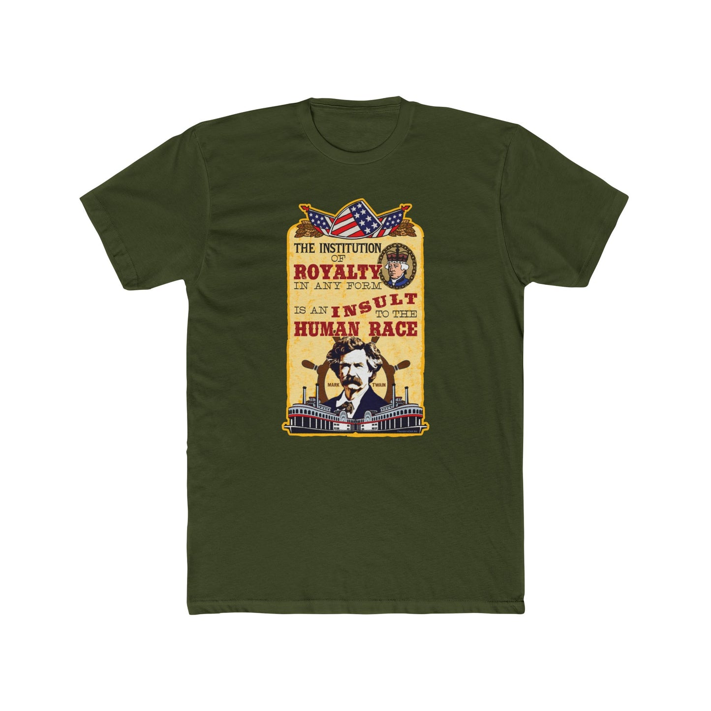 Mark Twain "Royalty Is an Insult to the Human Race" Inspirational Graphic Tee