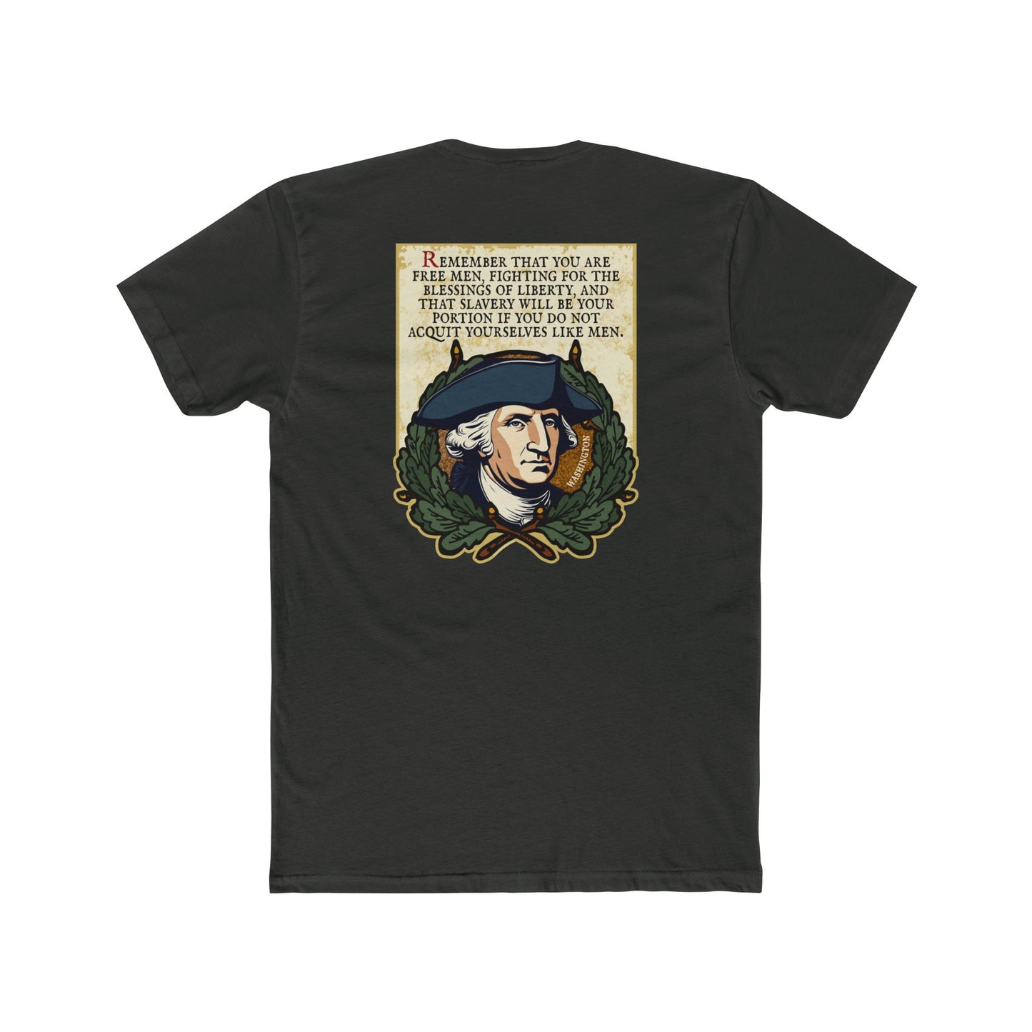 George Washington "Acquit Yourselves Like Men" 2 Sided Motivational Graphic Tee