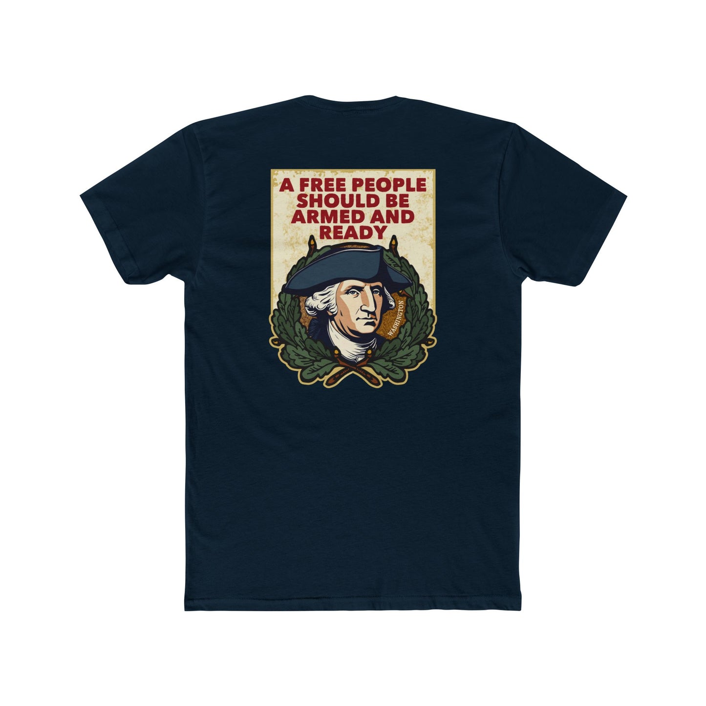 George Washington "Armed and Ready" 2 Sided Motivational Graphic Tee