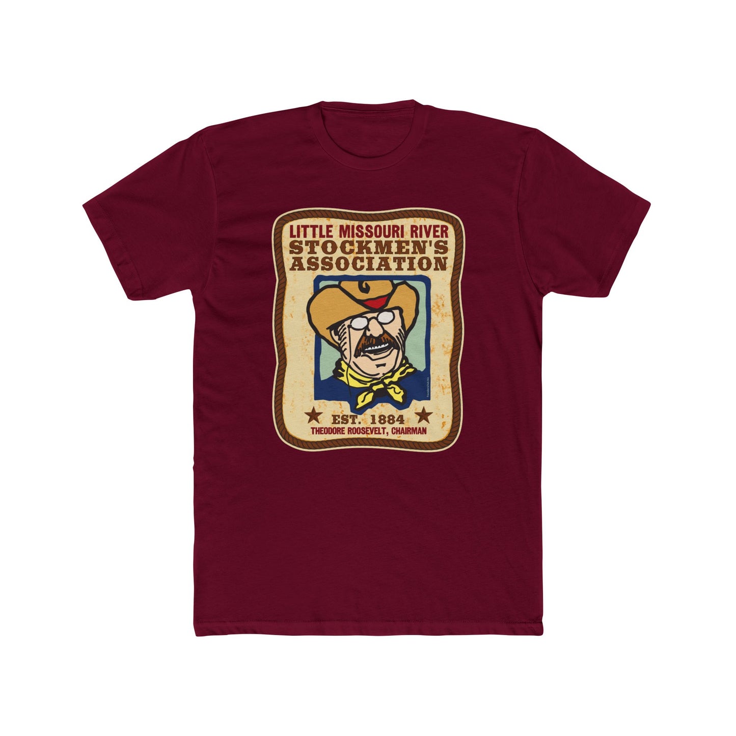 Theodore Roosevelt "Little Missouri River Stockmen's Association" - Motivational Graphic Tee