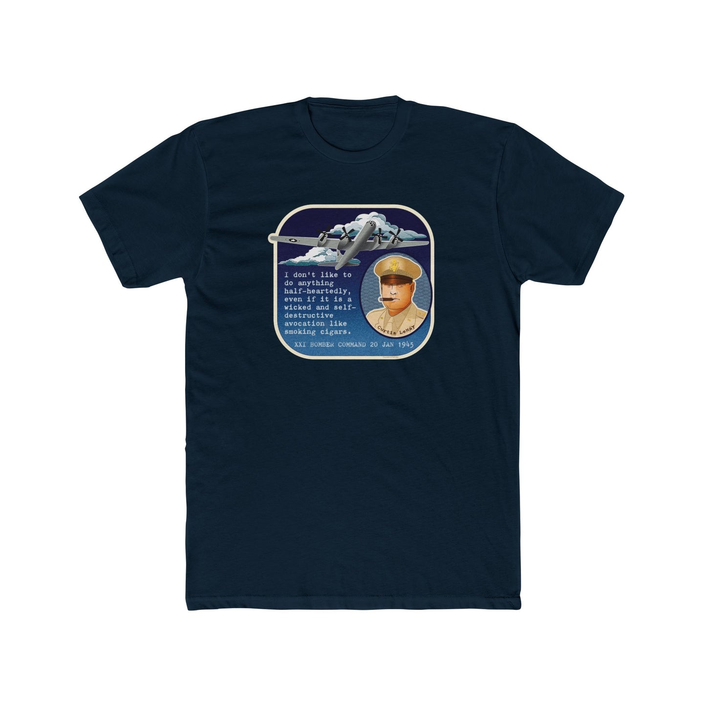 Curtis LeMay "Don't Do Anything Half-Heartedly, Even Smoking Cigars" Motivational Graphic Tee