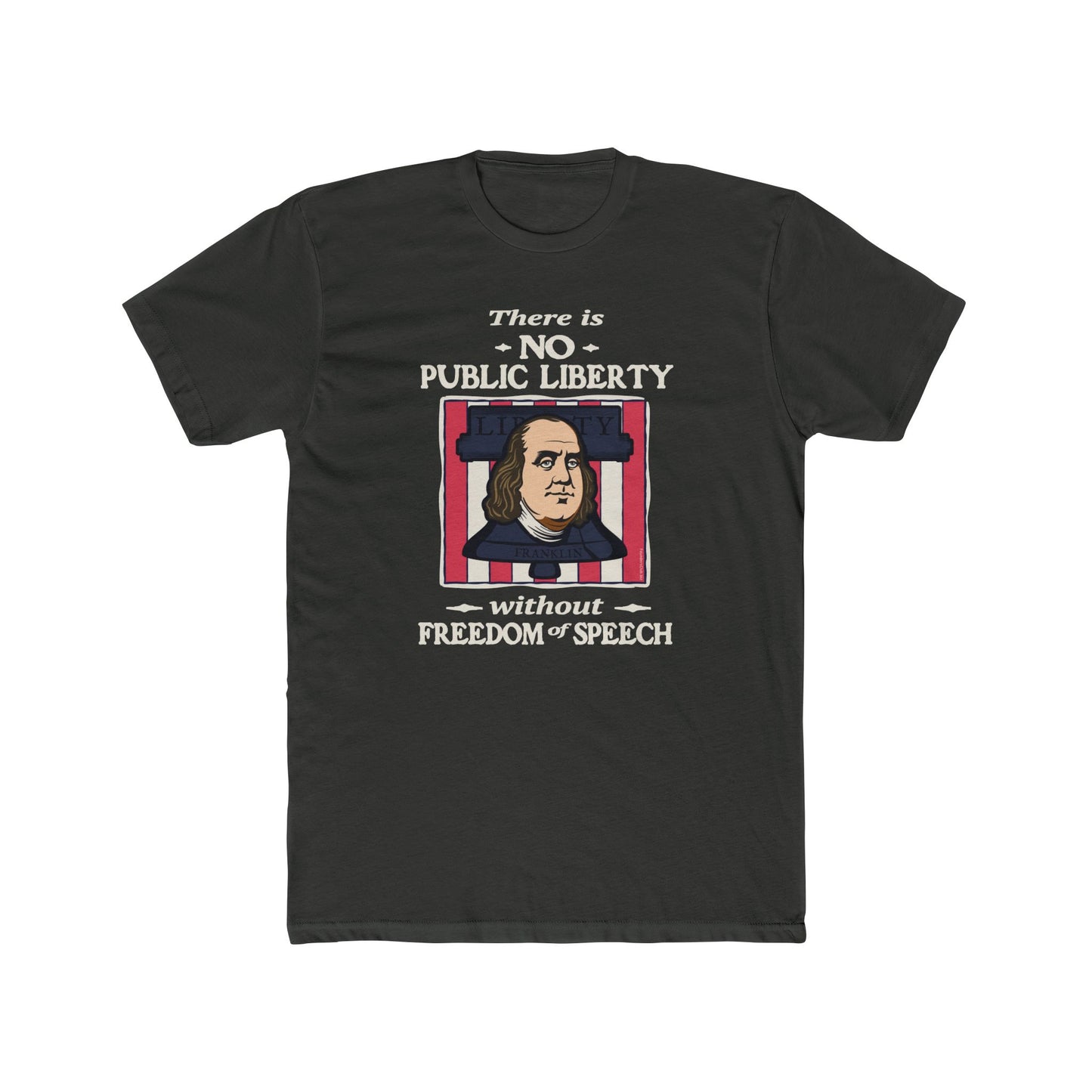 Benjamin Franklin "No Liberty Without Free Speech" - Motivational Graphic Tee