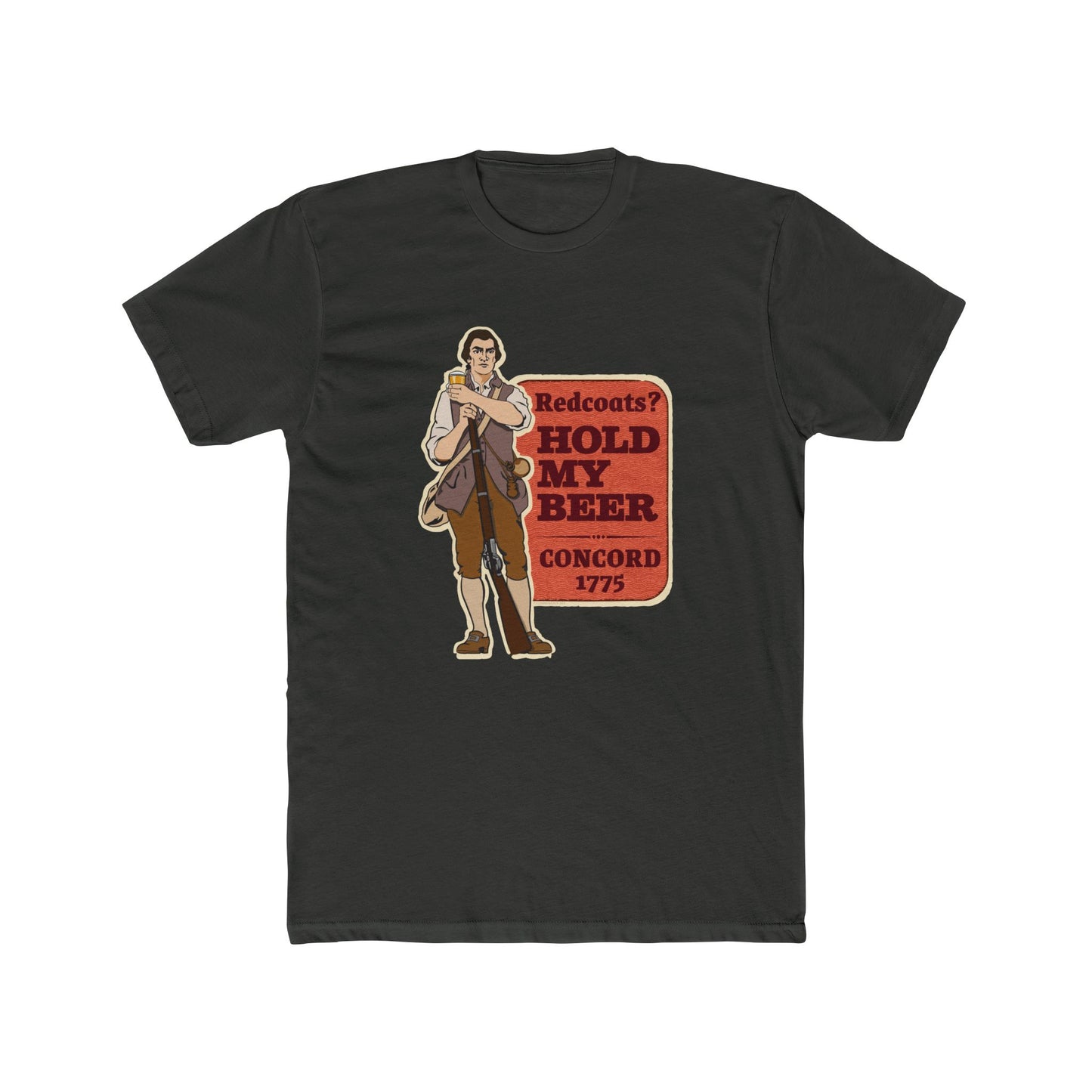 Minuteman "Redcoats? Hold My Beer" Tee - Vintage American Revolution Humor T-Shirt