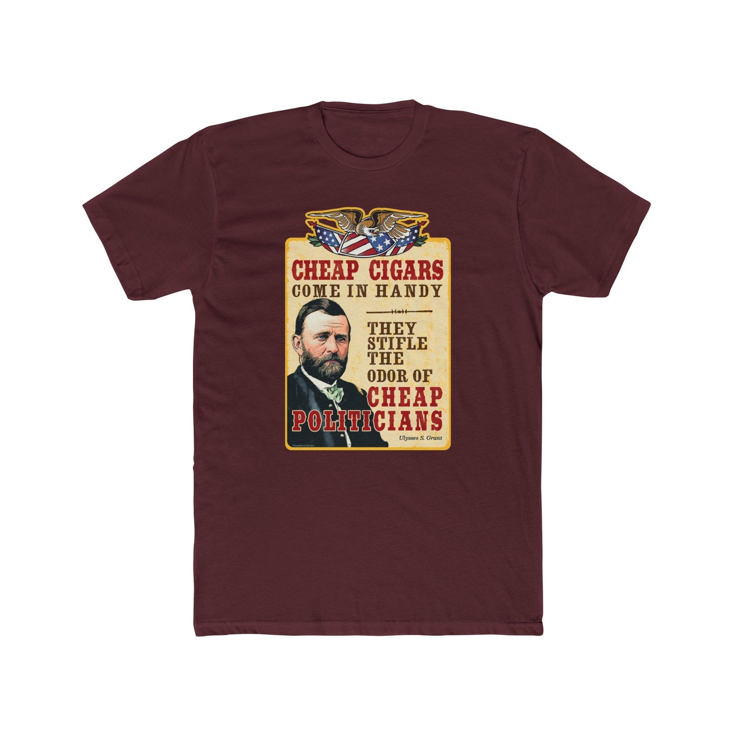 Ulysses Grant "Cheap Cigars" Humorous Graphic Tee