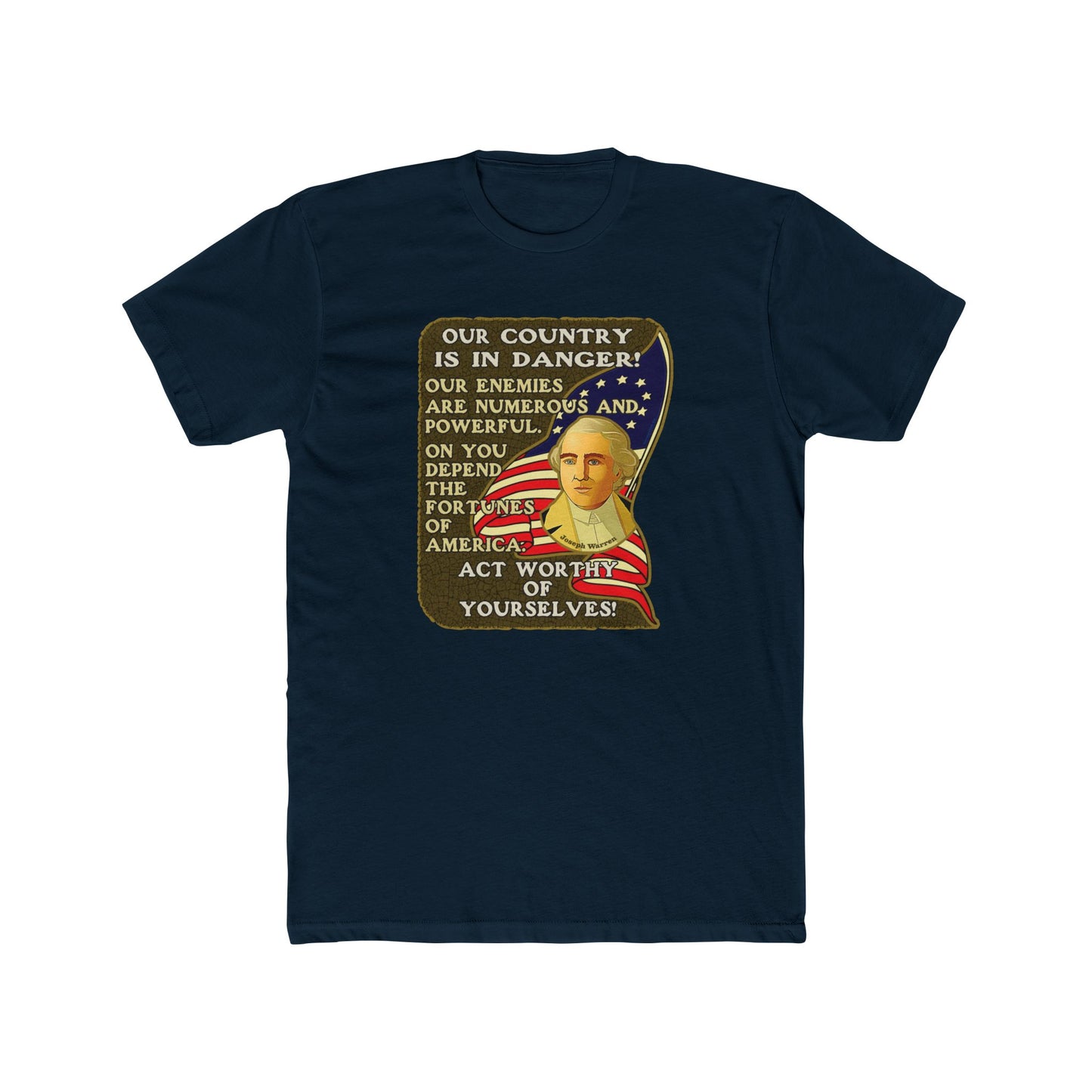 Joseph Warren "On you depend the fortunes of America. Act worthy of yourselves." - Motivational Graphic Tee