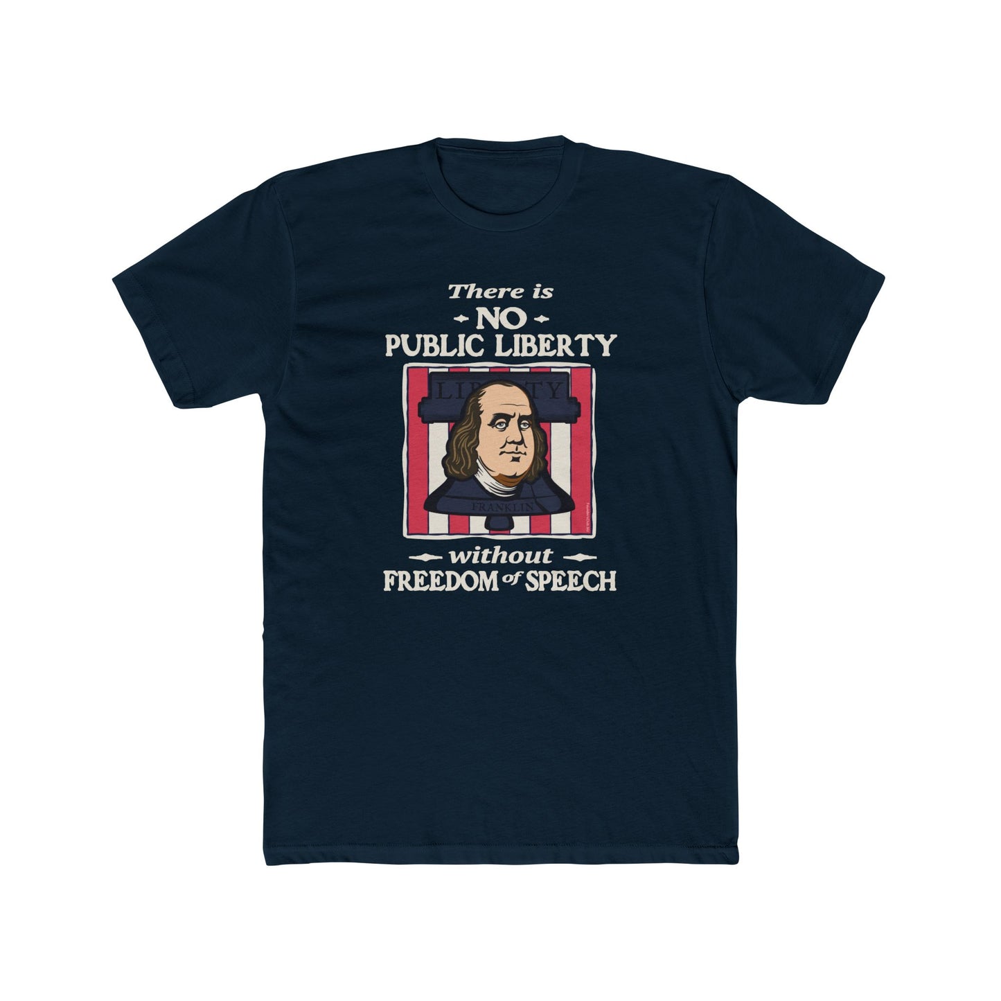 Benjamin Franklin "No Liberty Without Free Speech" - Motivational Graphic Tee