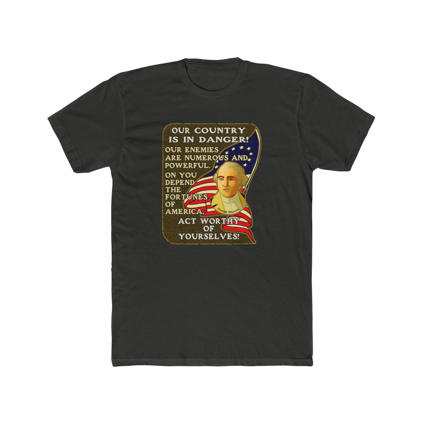 Joseph Warren "On you depend the fortunes of America. Act worthy of yourselves." - Motivational Graphic Tee
