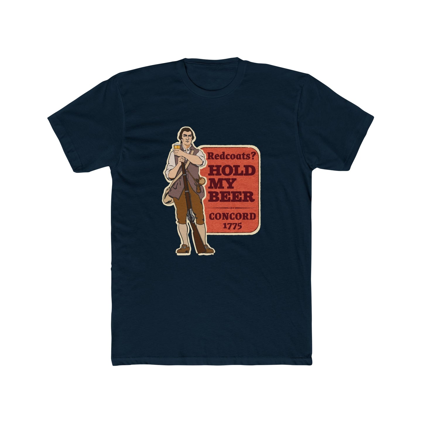 Minuteman "Redcoats? Hold My Beer" Tee - Vintage American Revolution Humor T-Shirt