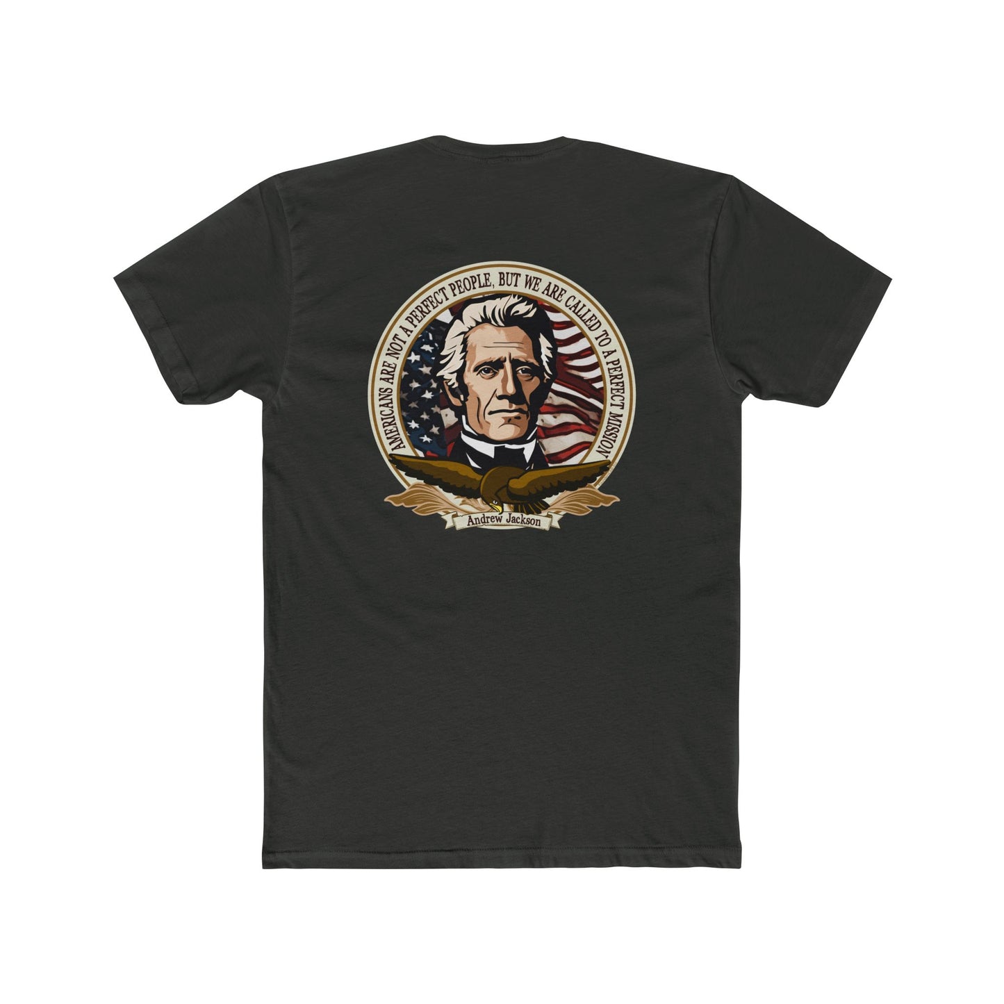 Andrew Jackson "Americans" 2 Sided Graphic Motivational Tee