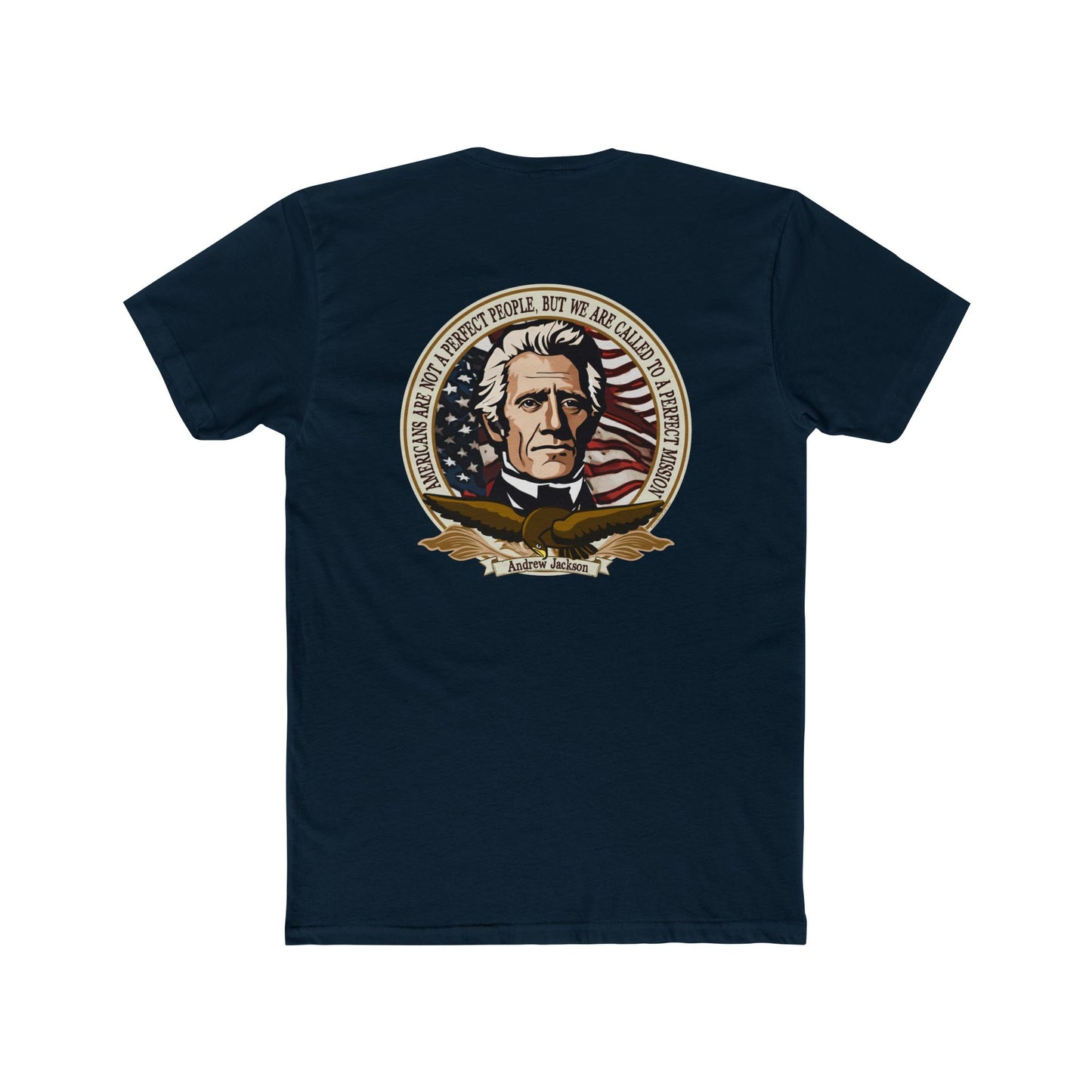 Andrew Jackson "Americans" 2 Sided Graphic Motivational Tee