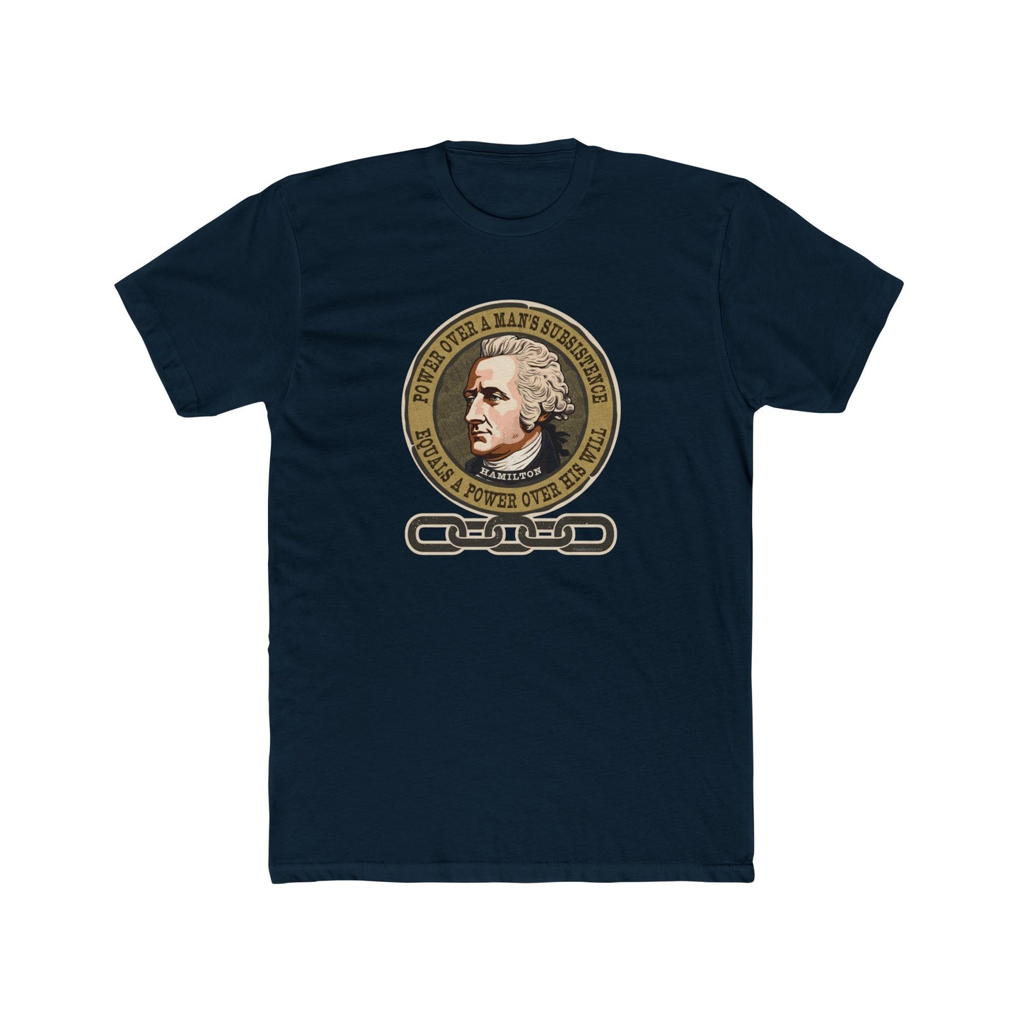 Alexander Hamilton "Subsistence Equals Power" - Motivational Graphic Tee