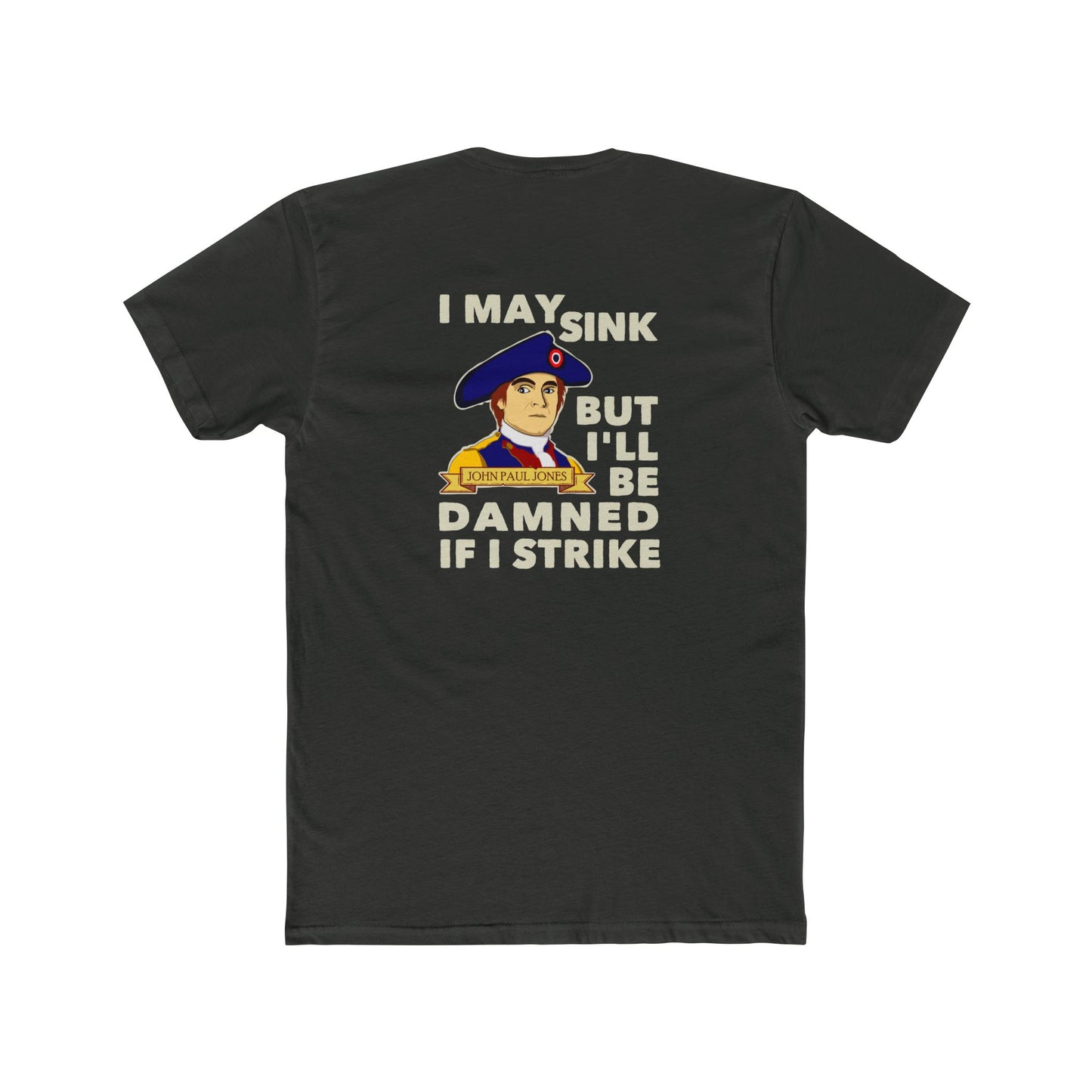 John Paul Jones "Damned if I Strike" Graphic Motivational Tee (2 Sided)