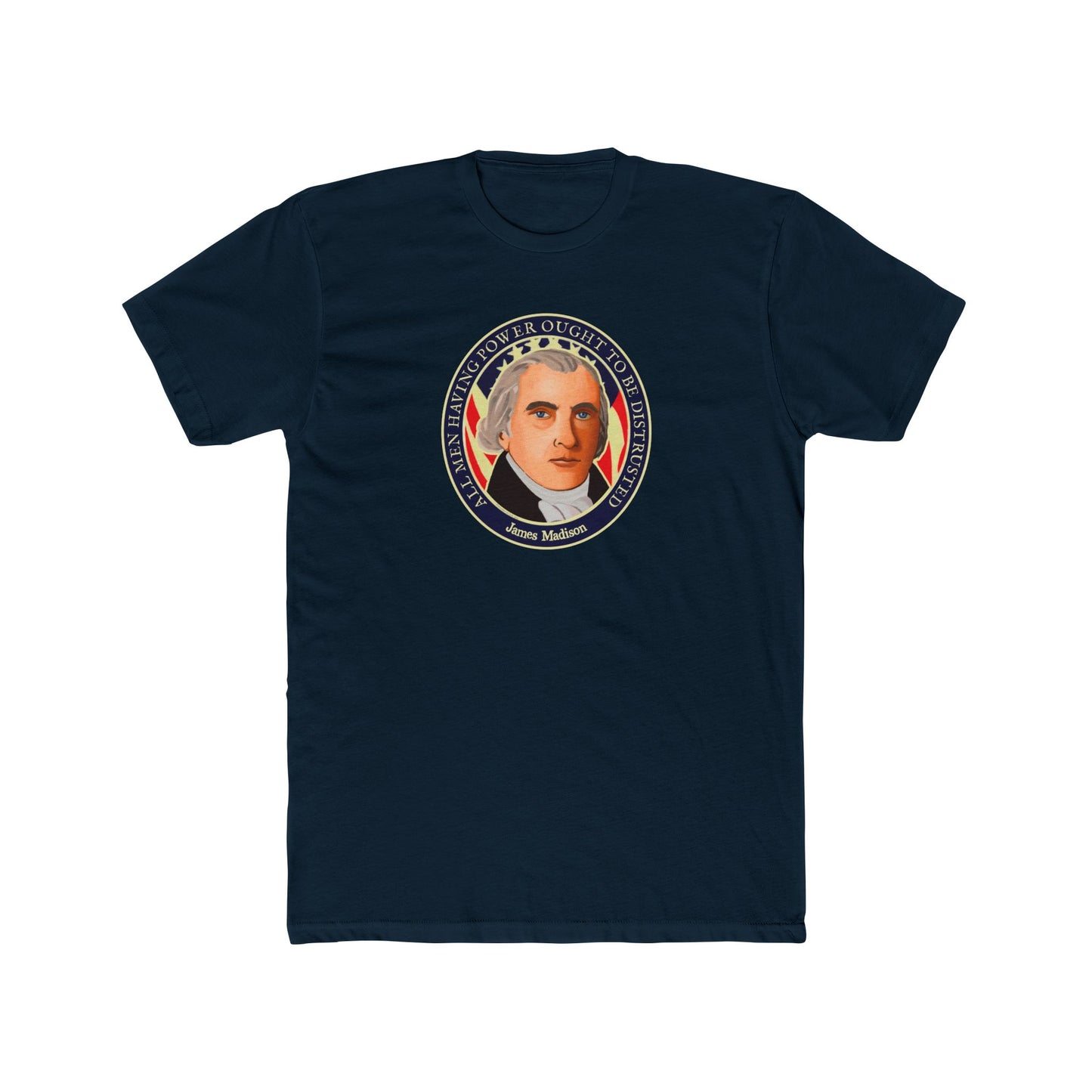 James Madison - 'All Man Having Power Ought to Be Distrusted' Graphic Tee