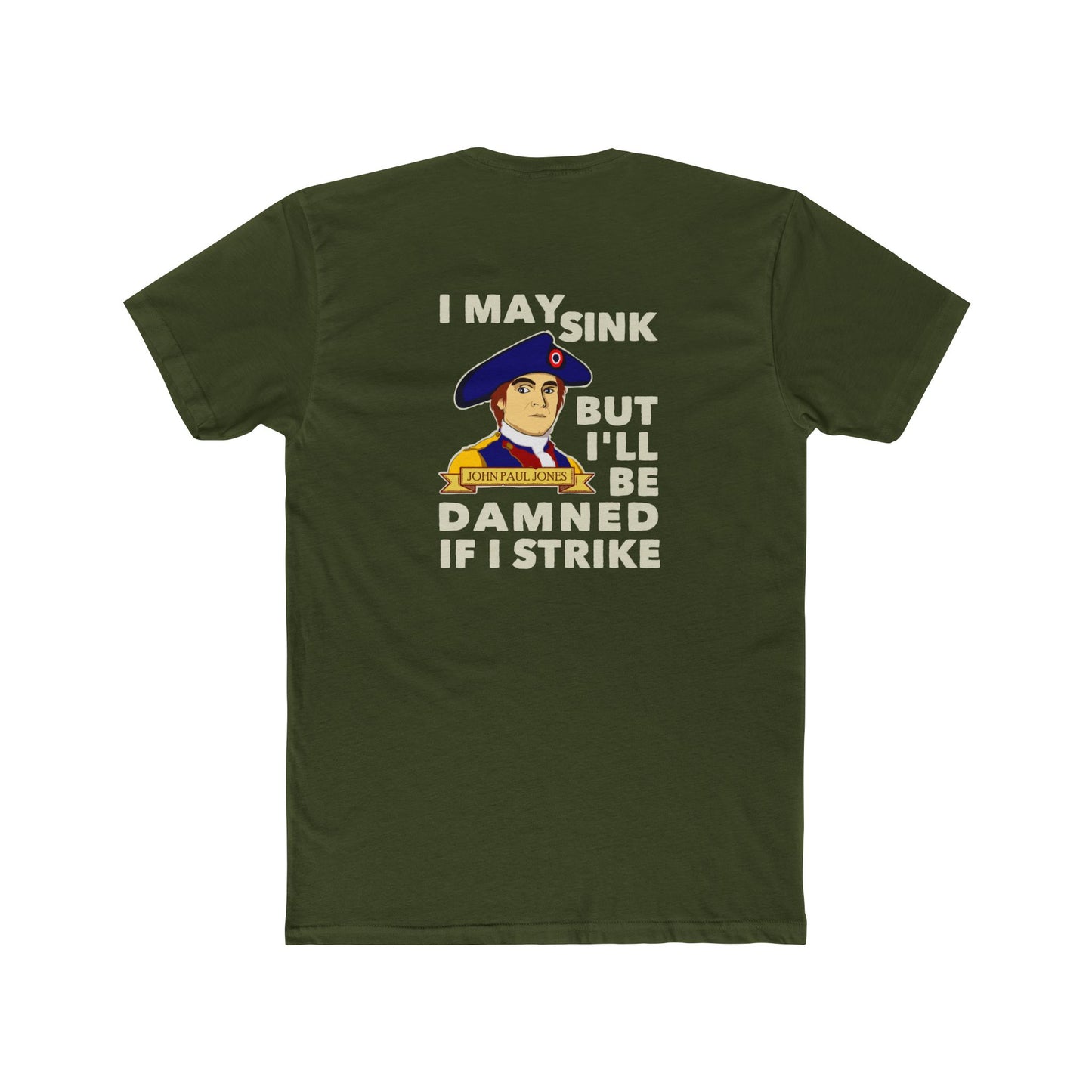 John Paul Jones "Damned if I Strike" Graphic Motivational Tee (2 Sided)