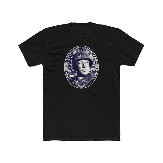 General Patton "Anyone Content with Mediocrity Is Untrue to American Tradition" Graphic Motivational Tee