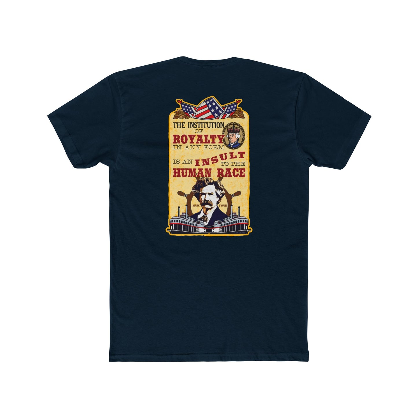 Mark Twain "Royalty Is an Insult to the Human Race" 2 Sided Humorous Graphic Tee