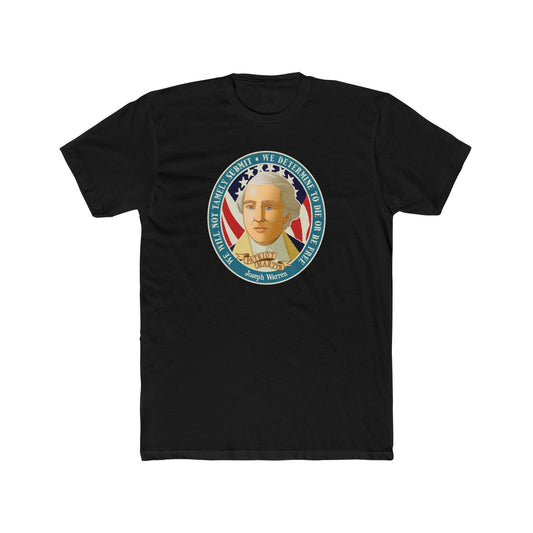 Joseph Warren "We Will Not Tamely Submit - We Determine to Die or Be Free." - Motivational Graphic Tee