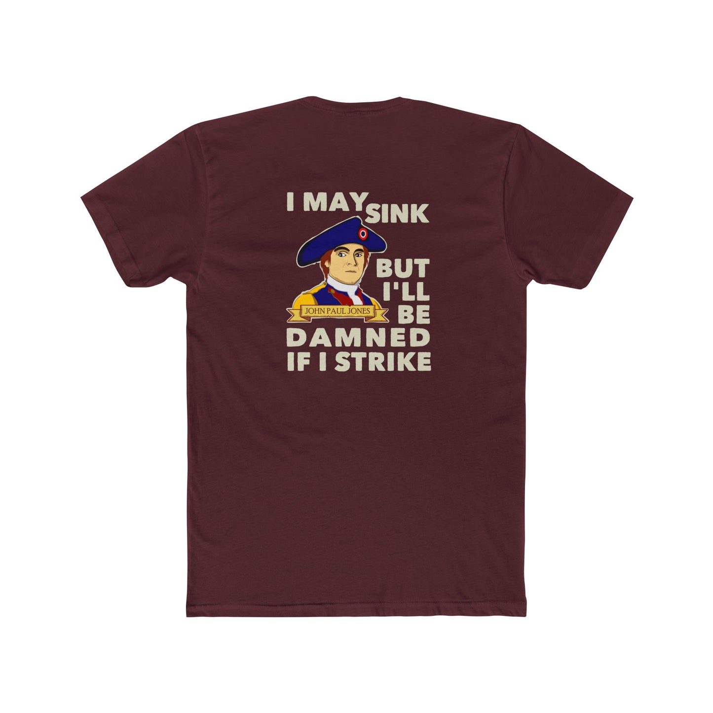 John Paul Jones "Damned if I Strike" Graphic Motivational Tee (2 Sided)
