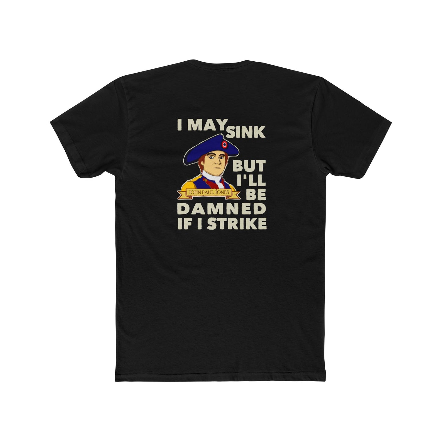 John Paul Jones "Damned if I Strike" Graphic Motivational Tee (2 Sided)