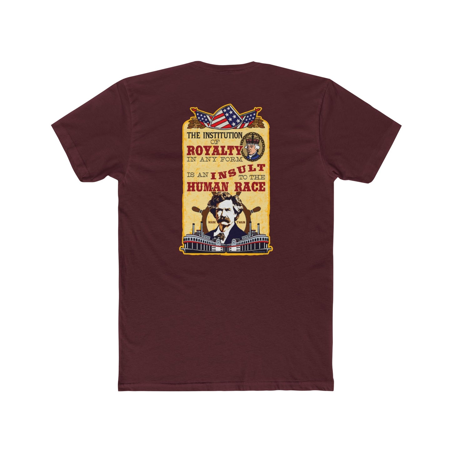 Mark Twain "Royalty Is an Insult to the Human Race" 2 Sided Humorous Graphic Tee