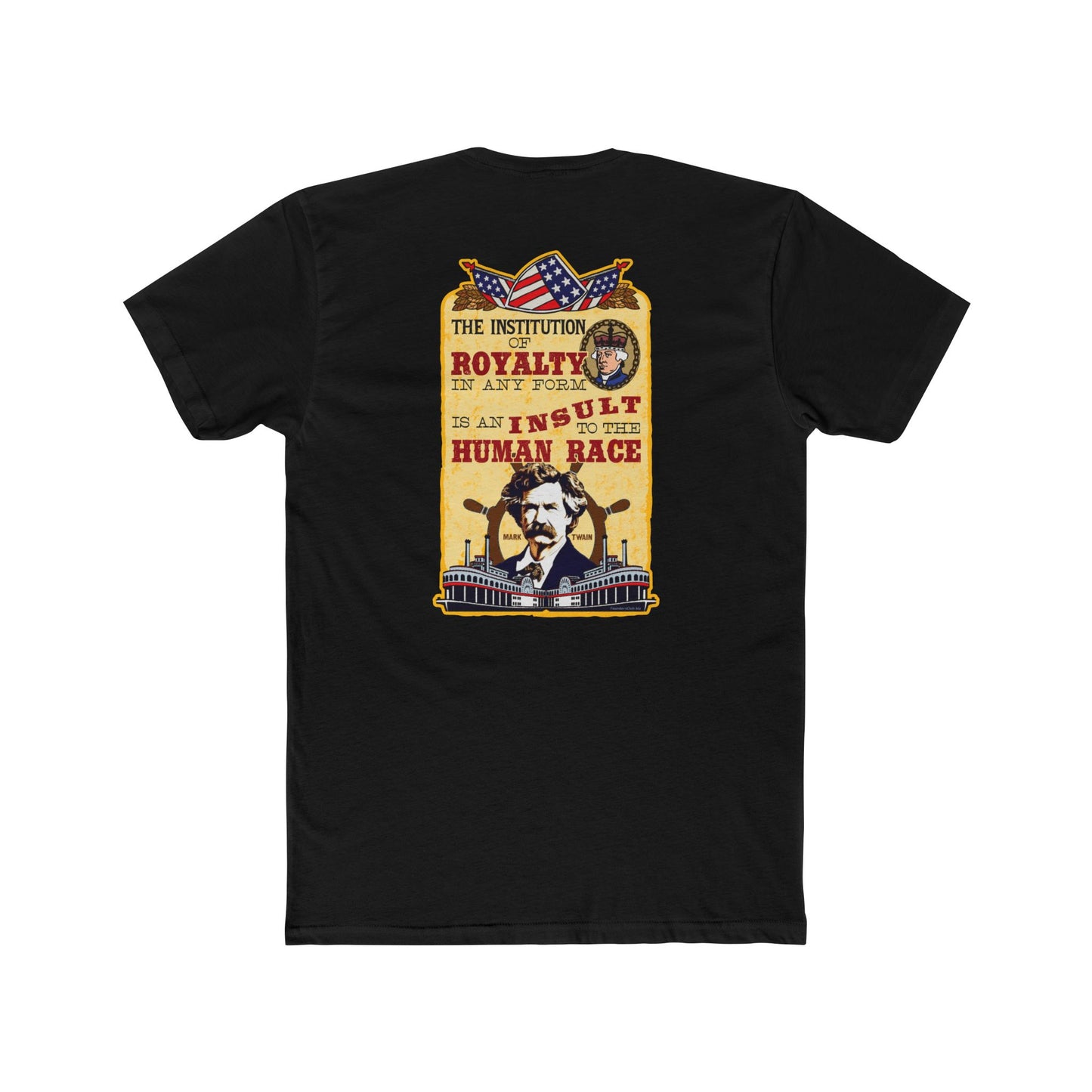 Mark Twain "Royalty Is an Insult to the Human Race" 2 Sided Humorous Graphic Tee