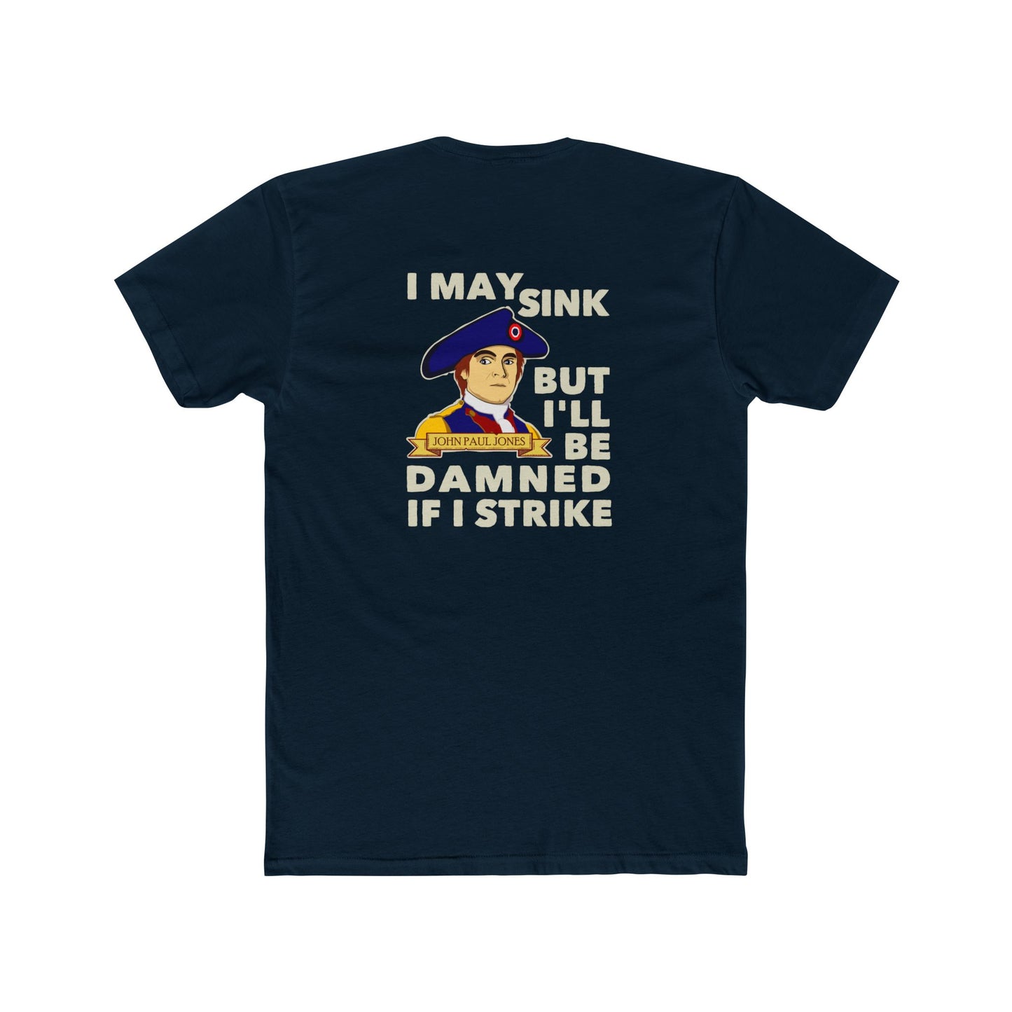 John Paul Jones "Damned if I Strike" Graphic Motivational Tee (2 Sided)