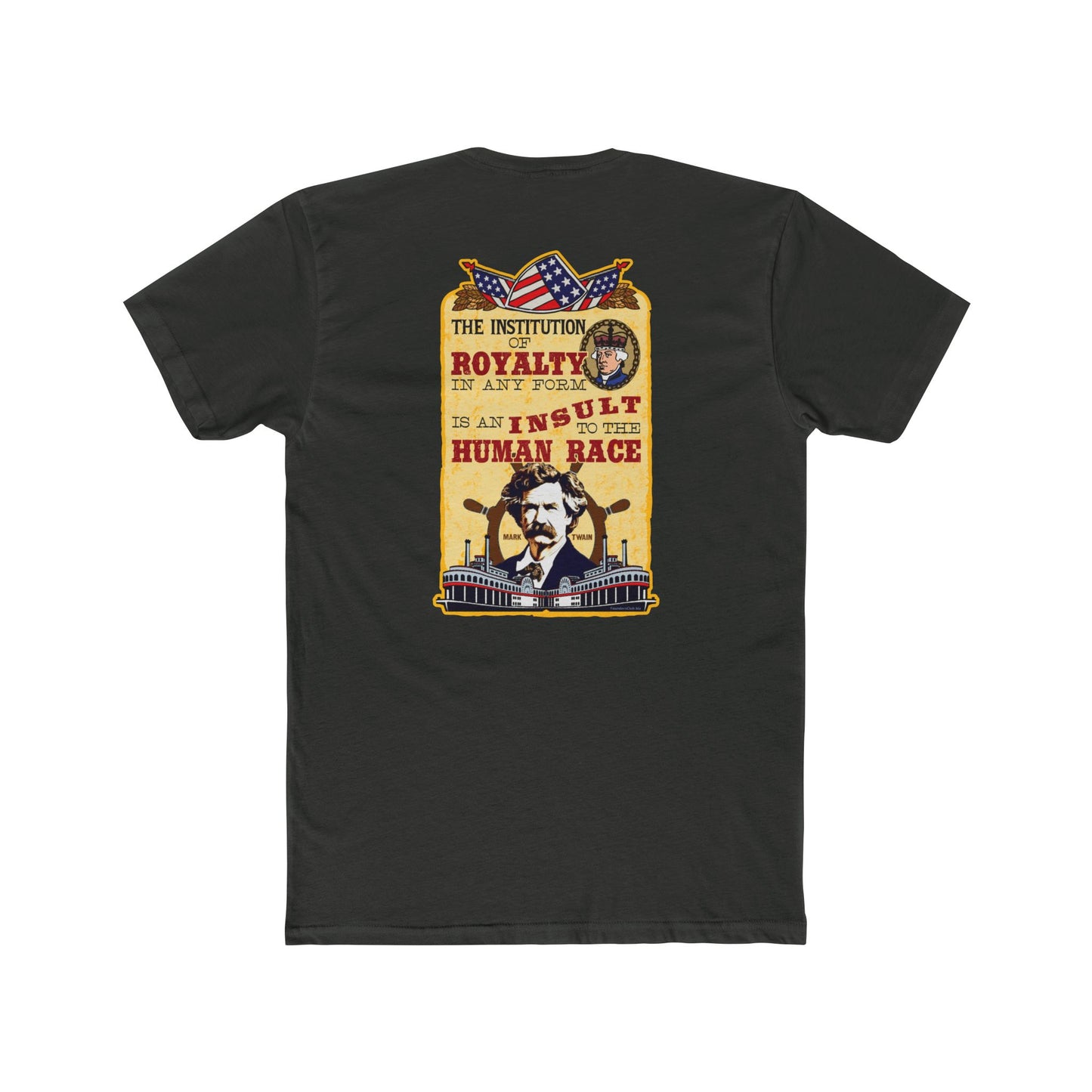 Mark Twain "Royalty Is an Insult to the Human Race" 2 Sided Humorous Graphic Tee